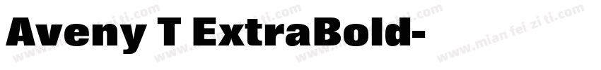 Aveny T ExtraBold字体转换